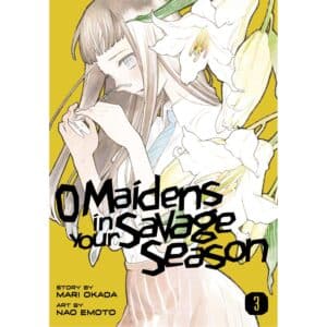 O Maidens In Your Savage Season  Vol 03