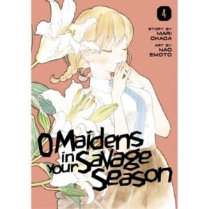 O Maidens In Your Savage Season  Vol 04
