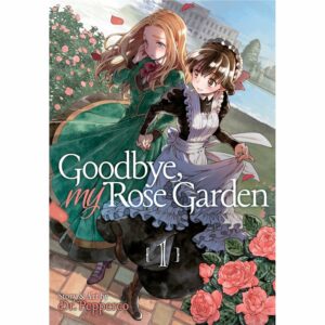 Goodbye, My Rose garden vol 01