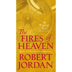 The Fires of Heaven (Wheel of Time 5)