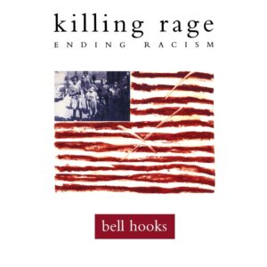 Killing Rage – Ending Racism