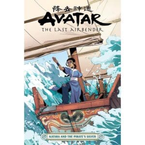 Avatar the Last Airbender Katara and the Pirate’s Silver