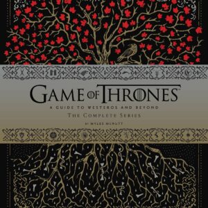 Game of Thrones A Guide to Westeros and Beyond
