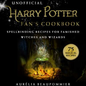 Unofficial Harry Potter Fans Cookbook, An