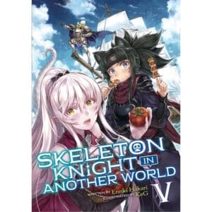 Skeleton Knight In Another World (Light Novel) Vol 05