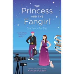 Princess and the Fangirl: A Geekerella Fairy Tale(Once upon a Con 2)