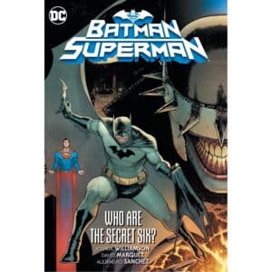 Batman/Superman vol 01 Who are the Secret Six?