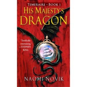 His Majestys Dragon (Temeraire vol 1)