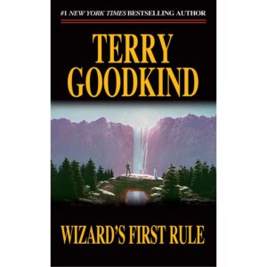 Wizards First Rule (Sword of Truth 1)