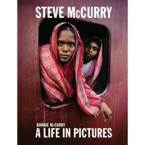 Steve McCurry A Life in Pictures