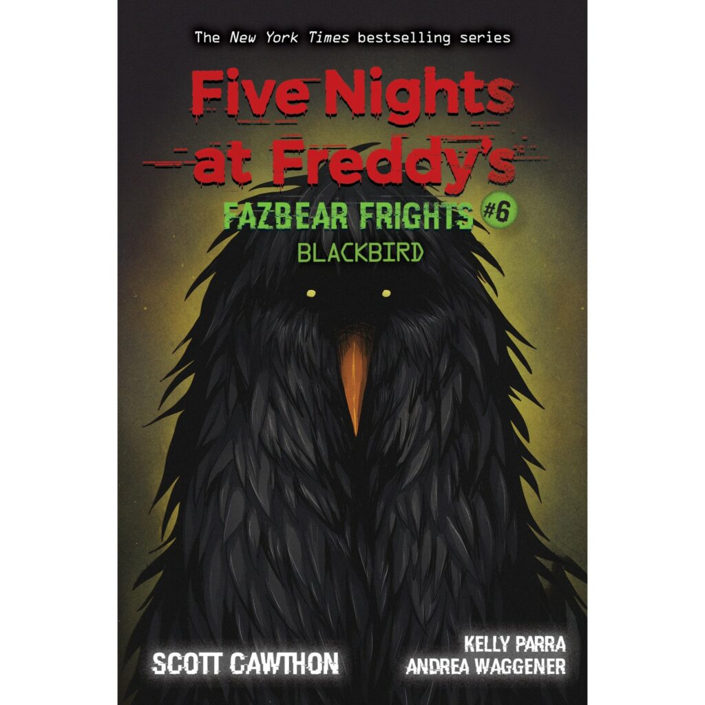 Blackbird - Fazbear Frights vol 6 (FNAF) | Nexus vefverslun
