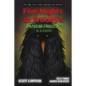 Blackbird – Fazbear Frights vol 6 (FNAF)
