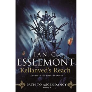 Kellanveds Reach: (Malazan Empire) ( Path to Ascendancy 3 )